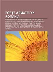 For E Armate Din Romania Armata Roman, Insemnele Gradelor Militare I Poli Iene Ti, Statul Major General, Jandarmeria Roman,1233386425,9781233386420