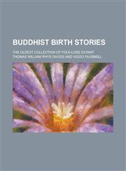 Buddhist Birth Stories; The Oldest Collection of Folk-lore Extant,1230093044,9781230093048