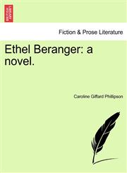 Ethel Beranger a novel.,1241392358,9781241392352