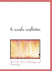 In maiden meditation,1140225103,9781140225102
