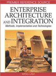 Enterprise Architecture and Integration Methods, Implementation and Technologies,1591408873,9781591408871