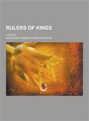 Rulers of Kings; A Novel,1230398279,9781230398273