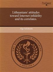 Lithuanians' attitudes toward Internet infidelity and its correlates.,124383675X,9781243836755