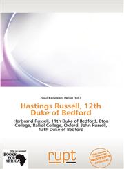 Hastings Russell, 12th Duke of Bedford,613787723X,9786137877234