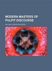 Modern masters of pulpit discourse,1154789373,9781154789379