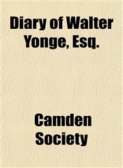 Diary of Walter Yonge, Esq.,1152755021,9781152755024