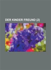 Der Kinder Freund (2 ),1234506890,9781234506896