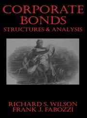 Corporate Bonds Structure and Analysis 1st Edition,1883249074,9781883249076