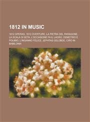 1812 in Music 1812 Overture,,115602014X,9781156020142