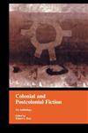 Colonial and Postcolonial Fiction in English An Anthology,081533320X,9780815333203