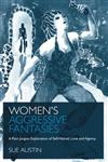 Women's Aggressive Fantasies: A Post-Jungian Exploration of Self-,1583919104,9781583919101