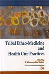 Tribal Ethno-Medicine and Health Care Practices 1st Published,8176467731,9788176467735