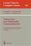 Teleservices and Multimedia Communications Second COST 237 International Workshop, Copenhagen, Denmark, November 20 - 22, 1995. Proceedings.,3540610286,9783540610281
