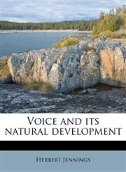 Voice and its natural development,1245689991,9781245689991