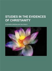 Studies in the Evidences of Christianity,1150707771,9781150707773