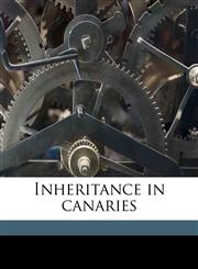 Inheritance in canaries,117173879X,9781171738794