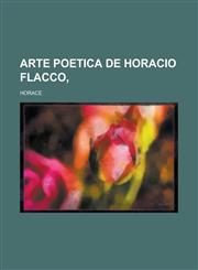 Arte Poetica de Horacio Flacco,,1234611260,9781234611262