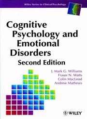 Cognitive Psychology and Emotional Disorders, 2nd Edition,0471944300,9780471944300