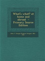 What's What? at Home and Abroad - Primary Source Edition,1287678777,9781287678779