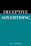 Deceptive Advertising Behavioral Study of a Legal Concept,0805806490,9780805806496