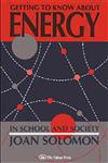 Getting to Know about Energy in School and Society,075070019X,9780750700191