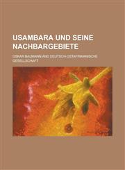 Usambara Und Seine Nachbargebiete,1234478633,9781234478636