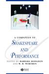 A Companion to Shakespeare and Performance,1405188219,9781405188210