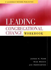 Leading Congregational Change Workbook,0787948853,9780787948856