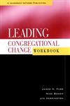 Leading Congregational Change Workbook,0787948853,9780787948856