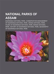 National parks of Assam Kaziranga National Park, Conservation Management of Kaziranga National Park, Orang National Park,1156815681,9781156815687