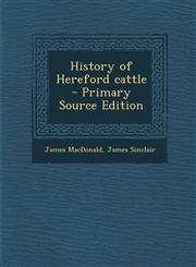 History of Hereford Cattle - Primary Source Edition,1294715135,9781294715139