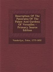 Description of the Panorama of the Palace and Gardens of Versailles - Primary Source Edition,1295486350,9781295486359