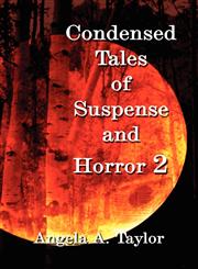 Condensed Tales of Suspense and Horror 2,1462605516,9781462605514