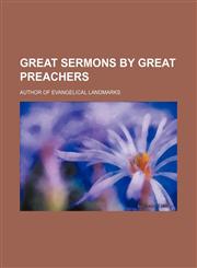 Great sermons by great preachers,1150871504,9781150871504