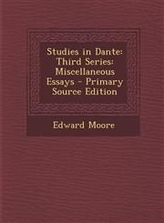 Studies in Dante Third Series: Miscellaneous Essays - Primary Source Edition,1289502374,9781289502379