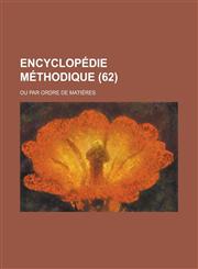 Encyclopedie Methodique; Ou Par Ordre de Matieres (62 ),1153444127,9781153444125