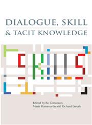 Dialogue, Skill and Tacit Knowledge 1st Edition,0470019212,9780470019214