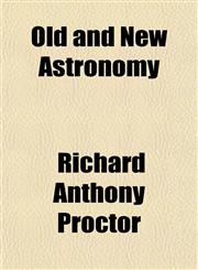 Old and New Astronomy,1153412055,9781153412056