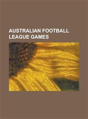 Australian Football League Games 1999 Afl First Preliminary Final, Afl Siren Controversy, Anzac Day Clash, Beyondblue Cup (Afl), Blue Ribbon Cup, Dre,1156082552,9781156082553