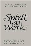 Spirit at Work Discovering the Spirituality in Leadership 1st Edition,1555426395,9781555426392
