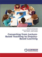 Converting from Lecture-Based Teaching to Enquiry-Based Learning,3659480169,9783659480164