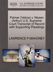 Palmer (Velma) v. Nissen (Arthur) U.S. Supreme Court Transcript of Record with Supporting Pleadings,127059219X,9781270592198