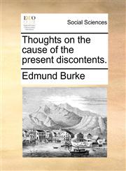 Thoughts on the cause of the present discontents.,1170465773,9781170465776