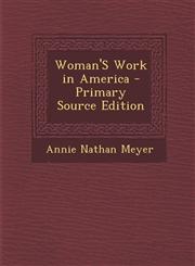 Woman's Work in America - Primary Source Edition,1294533754,9781294533757