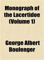 Monograph of the Lacertidoe (Volume 1),1152788817,9781152788817