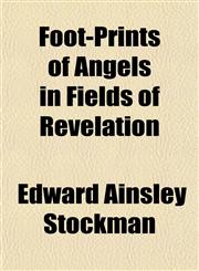 Foot-Prints of Angels in Fields of Revelation,1151510181,9781151510181