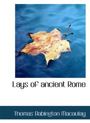 Lays of ancient Rome,1117659038,9781117659039