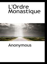 L'Ordre Monastique,1116132672,9781116132670
