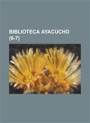 Biblioteca Ayacucho (6-7),1235056988,9781235056987