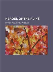 Heroes of the Ruins,1150947284,9781150947285